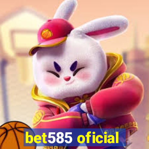 bet585 oficial